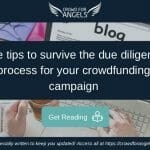 Five tips to survive the due diligence process for your crowdfunding campaign